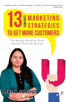 Paperback 13 Low Cost Marketing Strategies to get more Customers Book