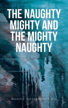 Paperback The Naughty Mighty and The Mighty Naughty Book