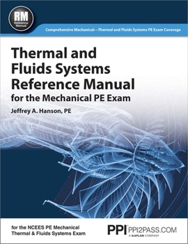 Paperback Ppi Thermal and Fluids Systems Reference Manual for the Mechanical PE Exam - A Complete Reference Manual for the Ncees Pe Mechanical Thermal and Fluid Book
