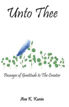 Paperback Unto Thee: Passages of Gratitude to The Creator Book