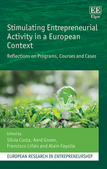 Hardcover Stimulating Entrepreneurial Activity in a European Context: Reflections on Programs, Courses and Cases (European Research in Entrepreneurship series) Book