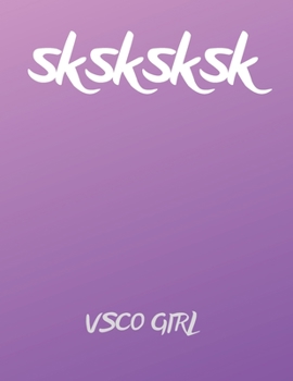 Paperback sksksksk VSCO Girl: VSCO sksksksksk journal notebook 120 college ruled lined pages Book