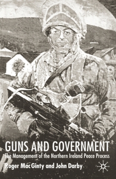 Paperback Guns and Government: The Management of the Northern Ireland Peace Process Book