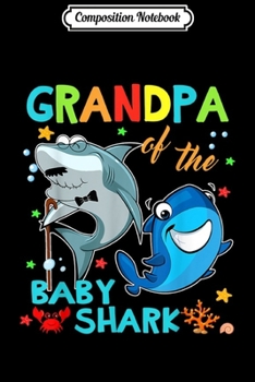 Paperback Composition Notebook: Grandpa Of The Baby Shark Birthday Grandpa Shark Journal/Notebook Blank Lined Ruled 6x9 100 Pages Book