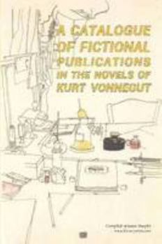 Paperback A Catalogue of Fictional Publications in the Novels of Kurt Vonnegut Book