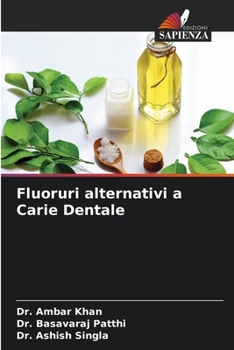 Fluoruri alternativi a Carie Dentale (Italian Edition)