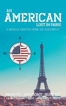 Paperback An American Lost in Paris: A Novella Adapted from The Screenplay Book