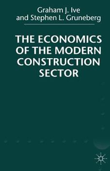 Paperback The Economics of the Modern Construction Sector Book