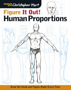 Paperback Figure It Out! Human Proportions: Draw the Head and Figure Right Every Time Book