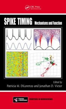 Hardcover Spike Timing: Mechanisms and Function Book