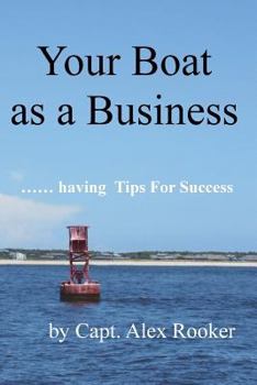 Paperback Your Boat as a Business: ...... having Tips For Success Book