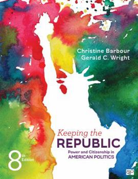 Paperback Keeping the Republic: Power and Citizenship in American Politics Book