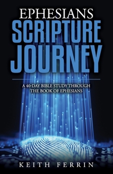 Paperback Ephesians Scripture Journey: A 40-Day Bible Study Through the Book of Ephesians Book