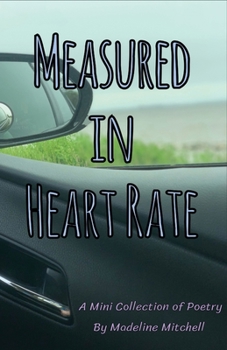 Paperback Measured in Heart Rate: A Mini Collection of Poetry Book