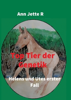 Paperback Top Tier der Genetik: Helens und Utes erster Fall [German] Book