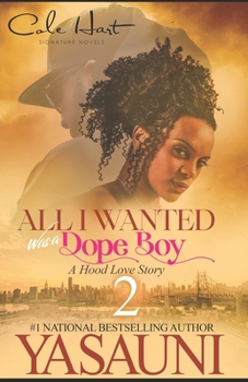 Paperback All I Wanted Was A Dope Boy 2: A Hood Love Story: Finale Book