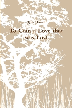 Paperback To Gain a Love that was Lost Book