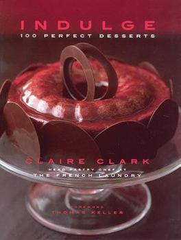 Hardcover Indulge: 100 Perfect Desserts Book