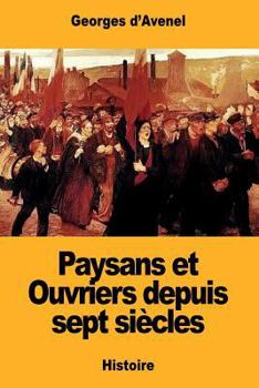 Paperback Paysans et Ouvriers depuis sept siècles [French] Book