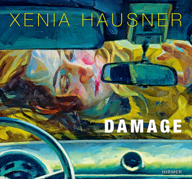 Hardcover Xenia Hausner: Damage Book