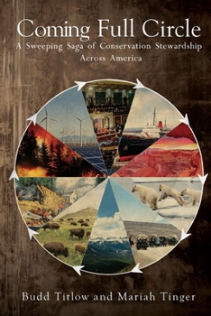 Paperback Coming Full Circle - A Sweeping Saga of Conservation Stewardship Across America Book