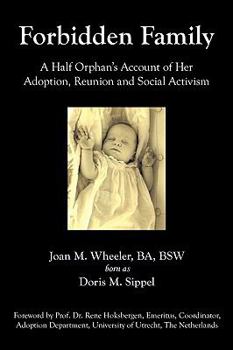 Paperback Forbidden Family: A Half-Orphan's Account of Her Adoption, Reunion and Social Activism Book