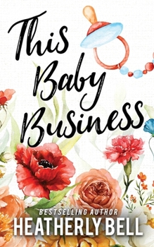 This Baby Business - Book #3 of the Heroes of Fortune Valley