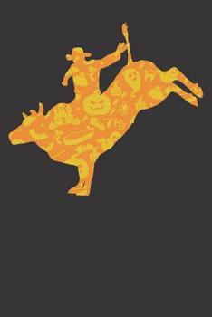 Paperback Notebook: Bull Riding Halloween Party Pumpkin Pattern Gift Dot Grid Dotted 6x9 120 Pages Book