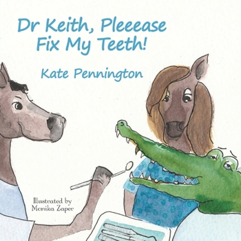 Paperback Dr Keith, Pleeease Fix My Teeth! Book