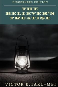 Paperback The Believer's Treatise - Discerners edition Book