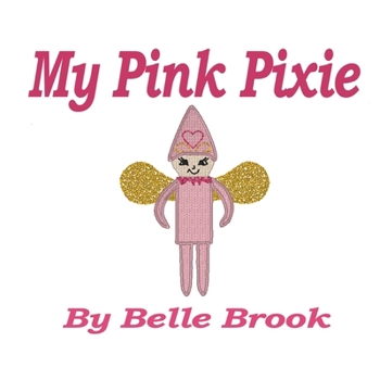 Paperback My Pink Pixie Book
