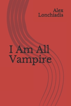 Paperback I Am All Vampire Book