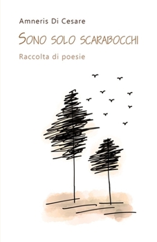 Paperback Sono Solo Scarabocchi: Raccolta di poesie [Italian] Book