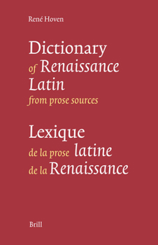 Hardcover Lexique de la Prose Latine de la Renaissance - Dictionary of Renaissance Latin from Prose Sources: Deuxième Édition Revue Et Considérablement Augmenté Book