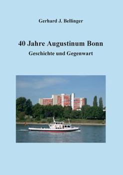 Paperback 40 Jahre Augustinum Bonn: Geschichte und Gegenwart [German] Book