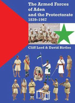 Paperback Armed Forces of Aden and the Protectorate 1839-1967 Book