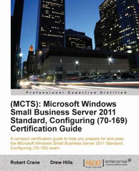 Paperback (Mcts): Microsoft Windows Small Business Server 2011 Standard, Configuring (70-169) Certification Guide Book