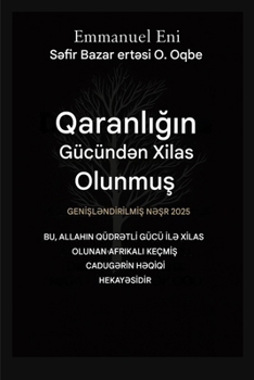 Qaranlığın Gücündən Xilas Olunmuş - Genişləndirilmiş Nəşr 2025: Bu, Bİr Afrİkaliin HƏ