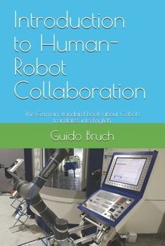 Paperback Introduction to Human-Robot Collaboration: The German standard book about Cobots translates into English Book