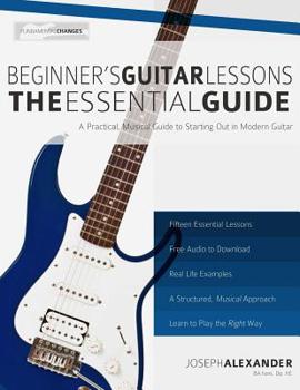 Paperback Beginner's Guitar Lessons: The Essential Guide: The Quickest Way to Learn to Play Book