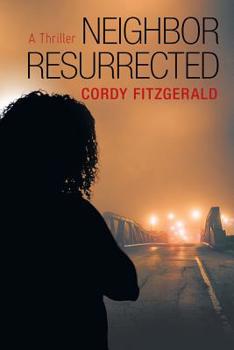 Paperback Neighbor Resurrected: A Thriller Book