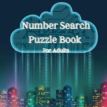 Paperback Number Search Puzzle Book for Adults: Hidden number search book with solutions/ Puzzle book for seniors, adults and all other puzzle fans Book