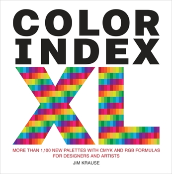 Paperback Color Index XL: More Than 1,100 New Palettes with Cmyk and Rgb Formulas for Designers and Artists Book