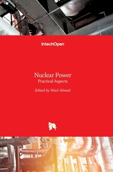 Hardcover Nuclear Power: Practical Aspects Book