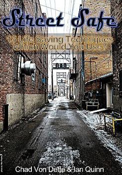 Paperback Street Safe: 15 Life Saving Techniques Which Would You Use? Book