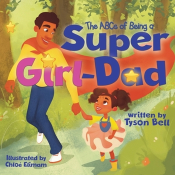 Paperback The ABCs of Being a Super Girl Dad Book