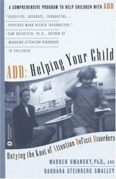 Paperback Add: Helping Your Child: Untying the Knot of Attention Deficit Disorders Book