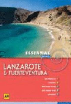 Essential Lanzarote and Fuerteventura (AA Essential) - Book  of the AA Essential Guides