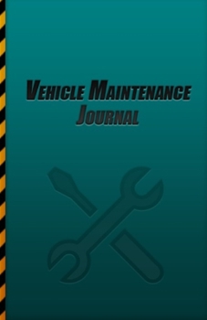 Paperback Vehicle Maintenance Journal: Vehicle Repair And Maintenance Book