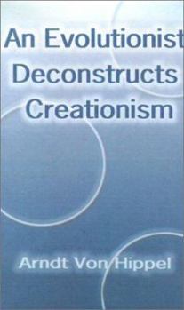 Paperback An Evolutionist Deconstructs Creationism Book